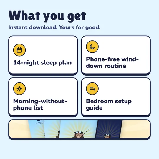 What you get with Sleep Reset Kit: 14-night sleep plan, Phone-free wind-down routine, Morning-without-phone list, Bedroom setup guide.