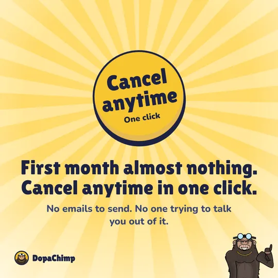 Cancel anytime, in one click from your library.